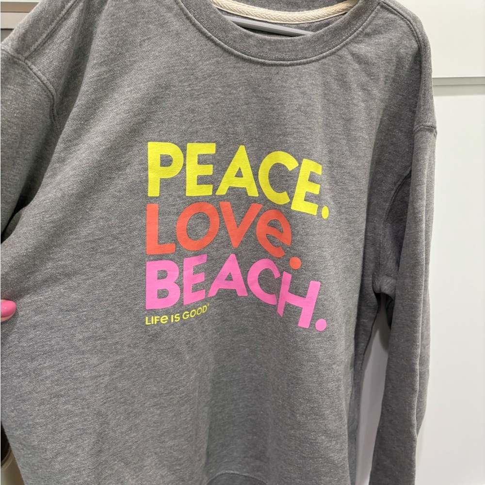 Life Is Good Gray Sweatshirt with Yellow, Pink, and Orange Text